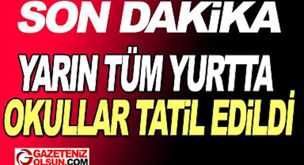 Okullar yarın tatil edildi, 30 Ekim Pazartesi günü okullar tatil edildi