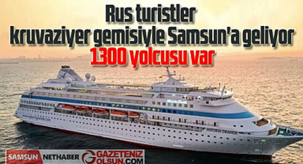 Rus turistler Kruvaziyer Gemisiyle Samsun'a geliyor