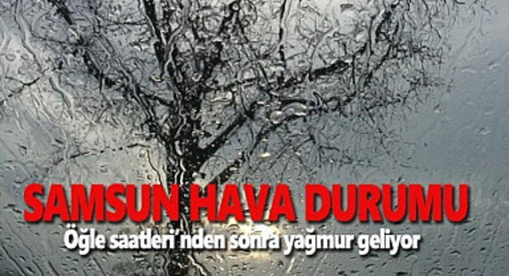 Samsun'da Kuvvetli Fırtına ve Yağmur Uyarısı
