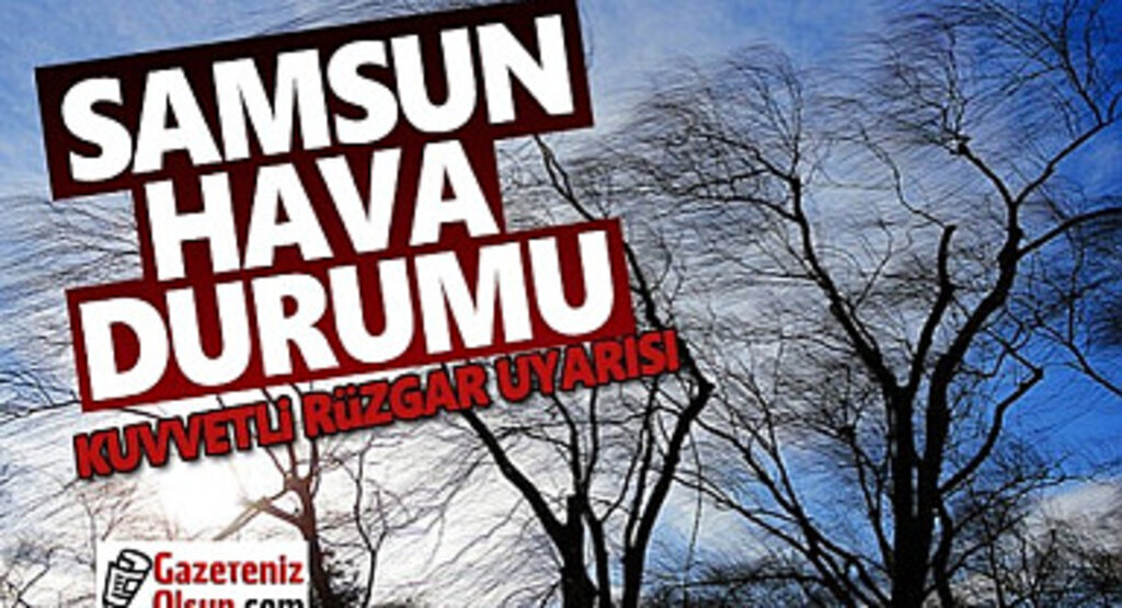 Samsun'da Kuvvetli Yağmur ve Fırtına Uyarısı!