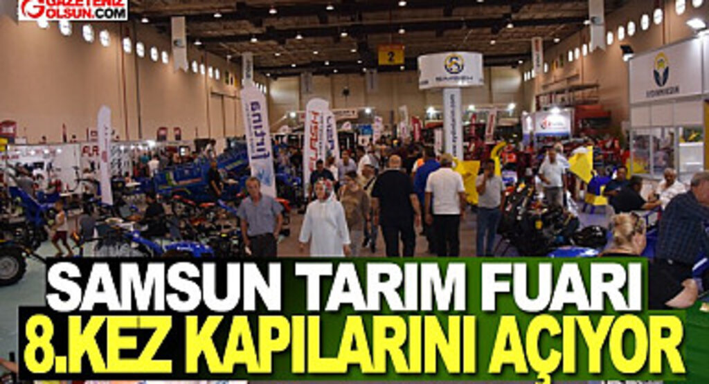Samsun Tarım Fuarı Kapılarını Açıyor
