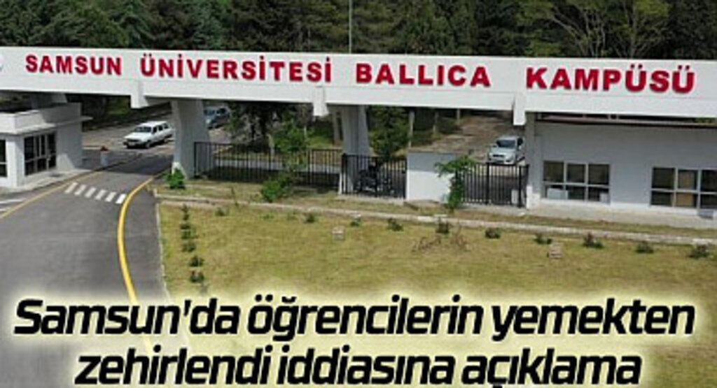 Samsun Üniversitesi’nde zehirlenme iddiasına açıklama!
