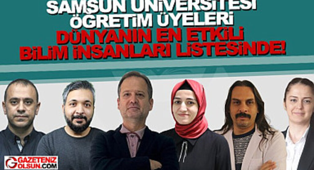 Samsun Üniversitesi Öğretim Üyeleri Dünyanın En Etkili Bilim İnsanları Listesinde