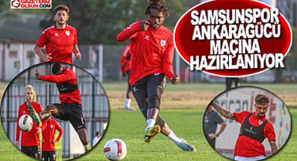 Samsunspor Ankaragücü Maçına Hazırlanıyor