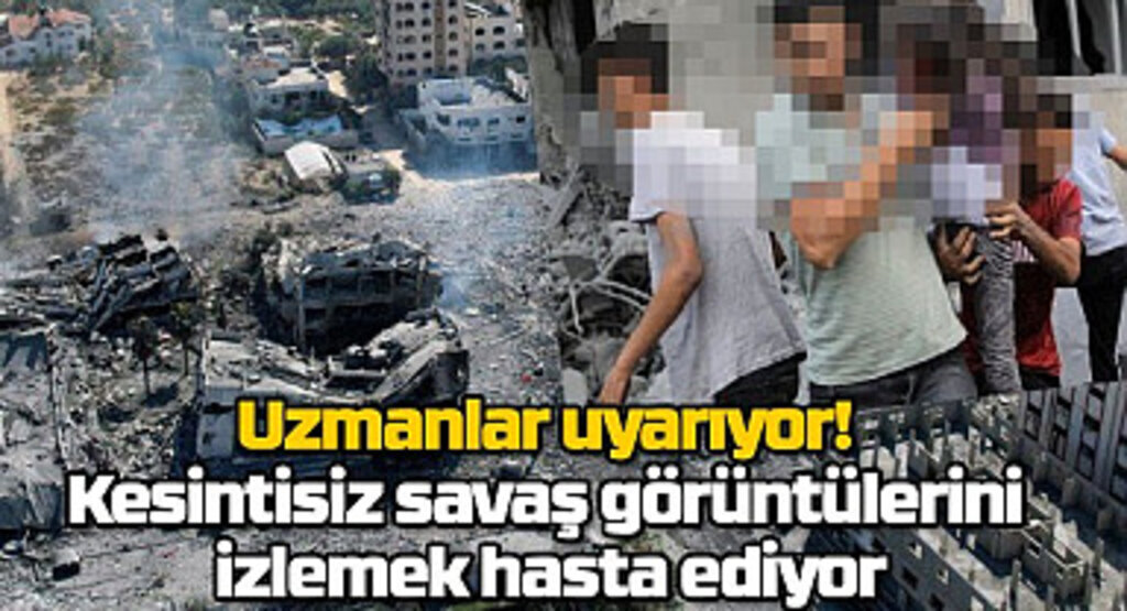 Savaş görüntülerini izlemek hasta mı ediyor? Uzmanlar uyarıyor