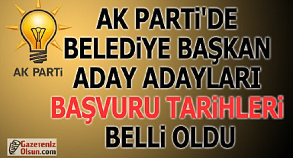 AK Parti'de belediye başkan aday adayları başvuru tarihleri açıklandı