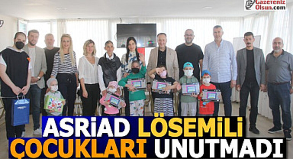 ASRİAD Lösemili Çocukları Unutmadı