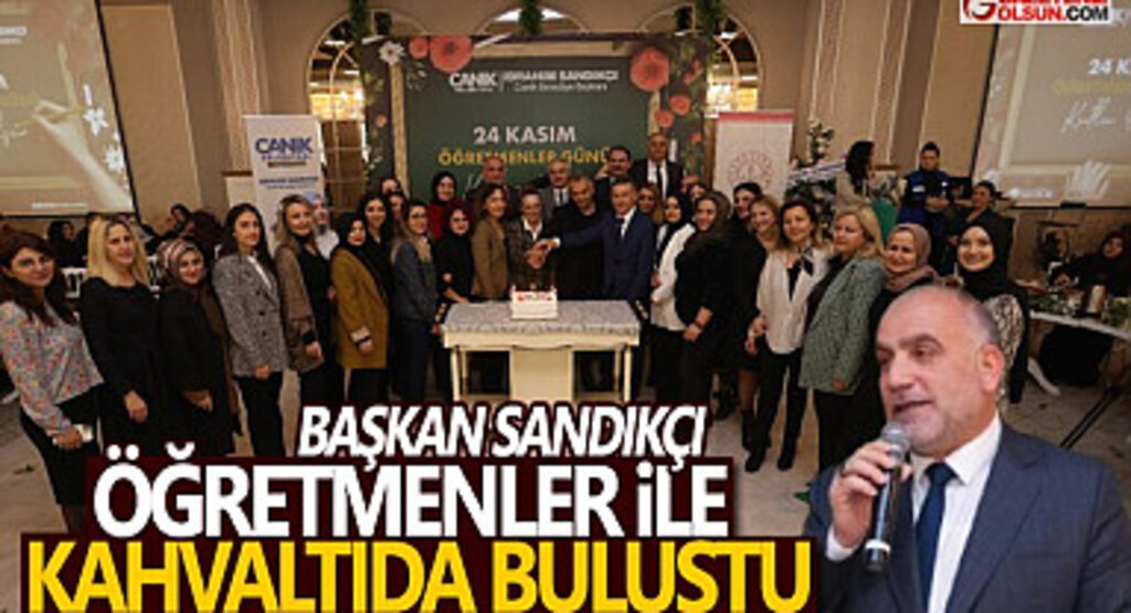 Başkan Sandıkçı Başımızın Tacı Öğretmenleri Ağırladı 