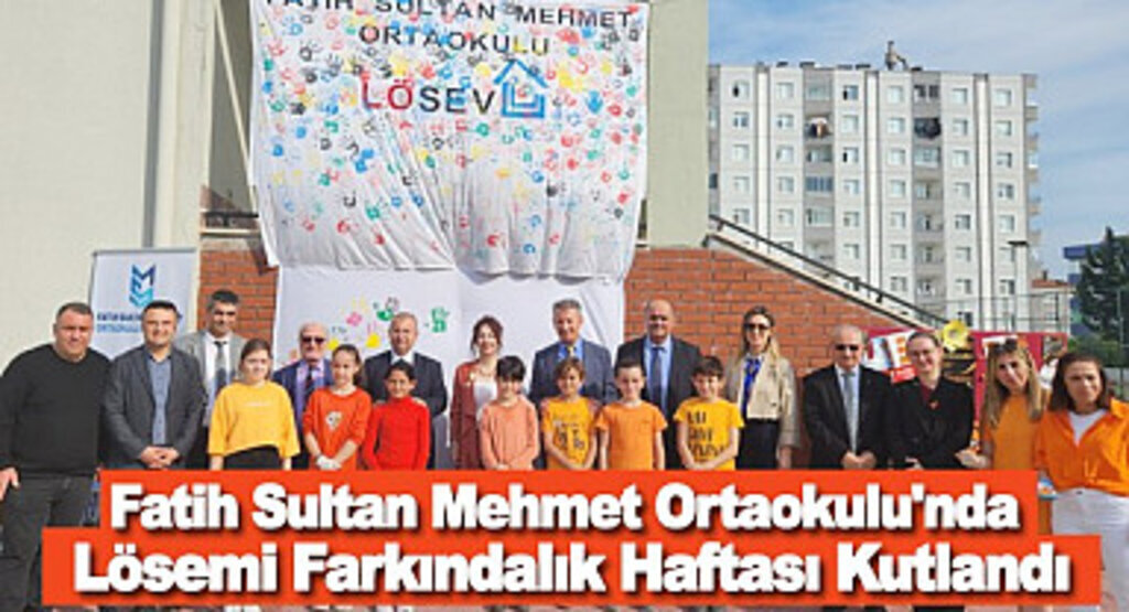 Fatih Sultan Mehmet Ortaokulu'nda Lösemi Farkındalık Haftası Kutlandı