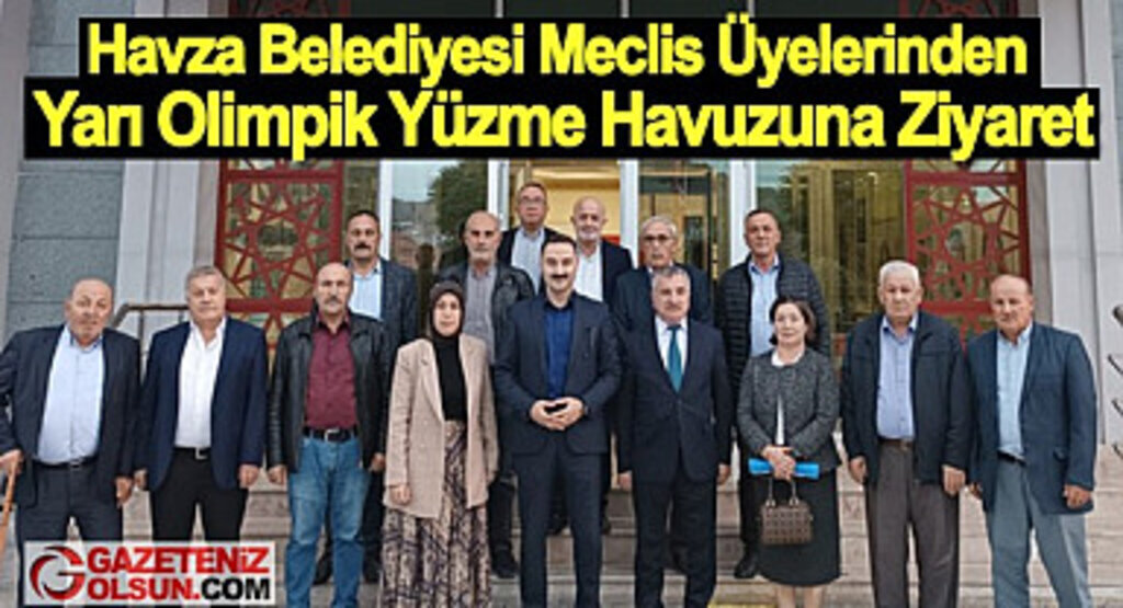 Havza Belediyesi Meclis Üyelerinden Yarı Olimpik Yüzme Havuzuna Ziyaret