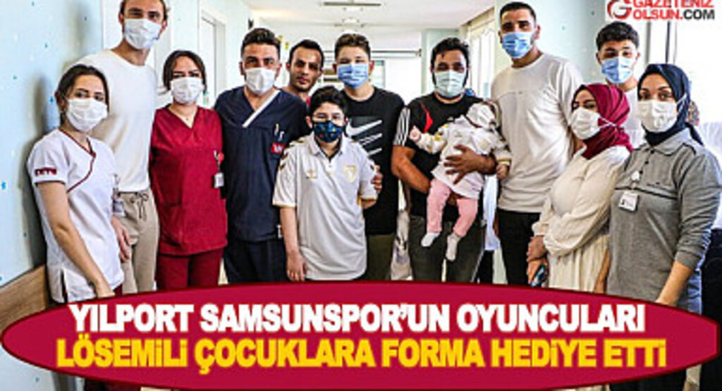 Samsunspor'un Oyuncuları Lösemili Çocuklara Forma Hediye Etti