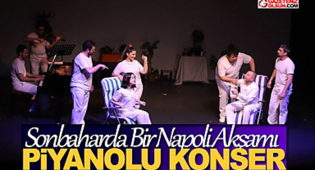 Sonbaharda Bir Napoli Akşamı Piyanolu Konser