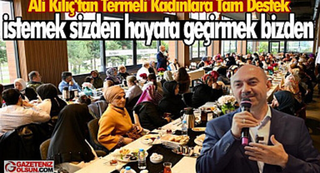 Terme Belediye Başkanı Ali Kılıç: İstemek sizden hayata geçirmek bizden