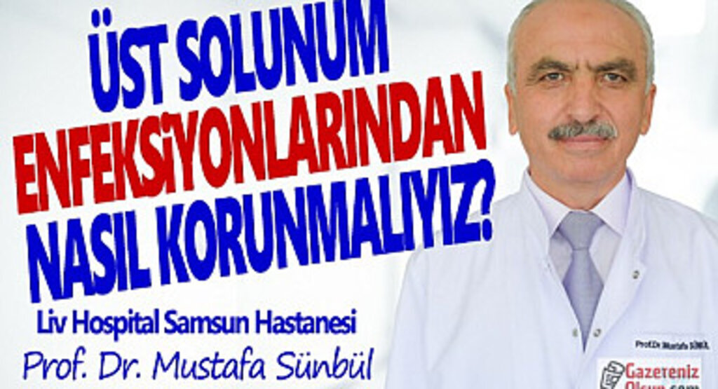 Üst solunum enfeksiyonları riski arttı korunmanın yolları nelerdir?
