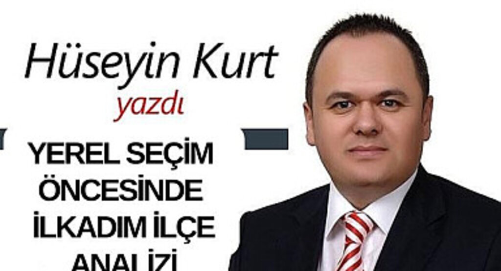 Yerel Seçim Öncesinde İlkadım İlçe Analizi
