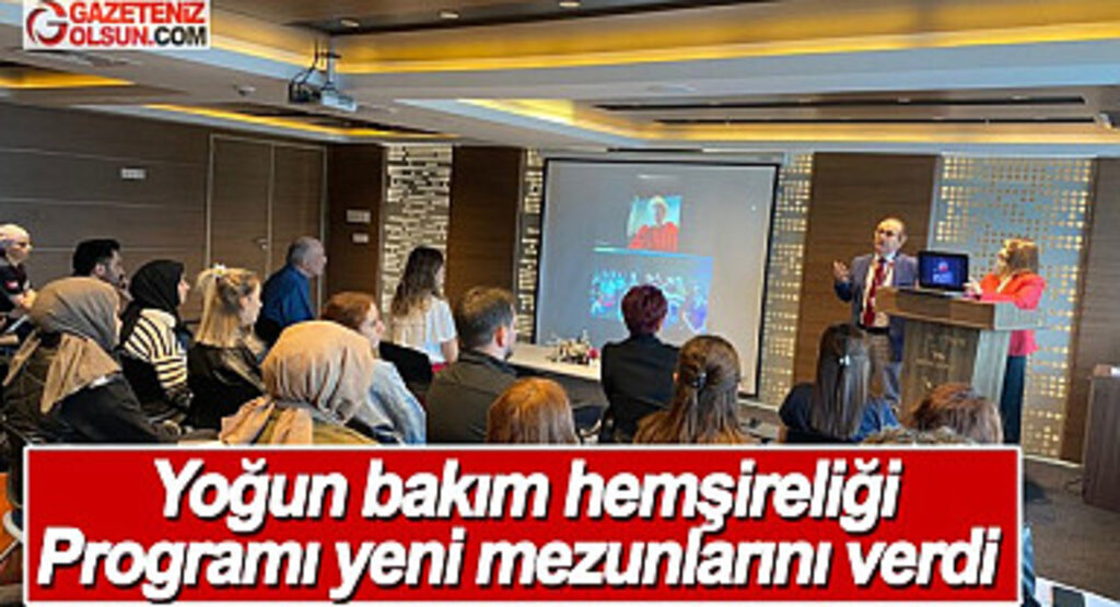 Yoğun bakım hemşireliği programı yeni mezunlarını verdi
