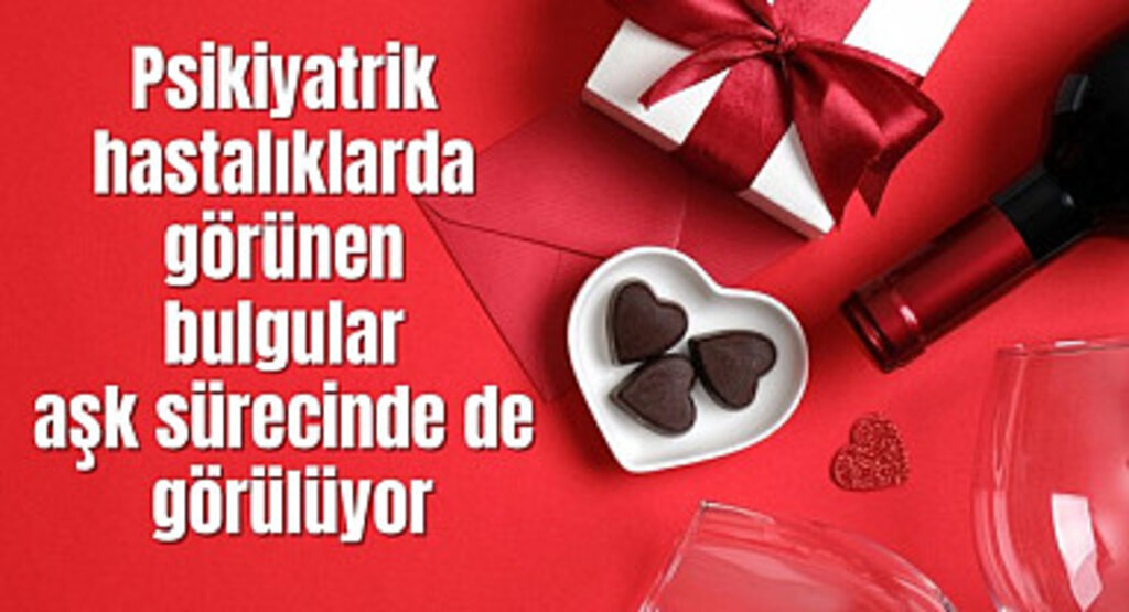 Aşk nedir? Aşk hastalık mı? Aşkın Nörofizyolojisi