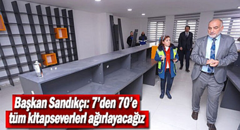 Başkan Sandıkçı: 7’den 70’e tüm kitapseverleri ağırlayacağız