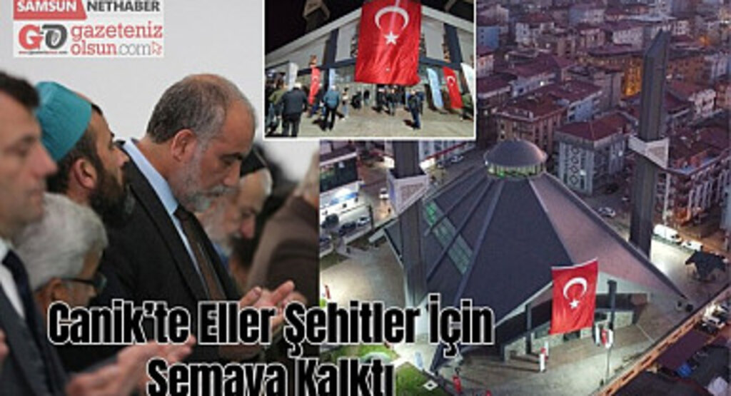 Canik Belediyesi Şehitler için Mevlit Programı düzenledi