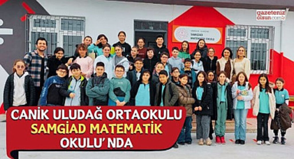 Canik Uludağ Ortaokulu SAMGİAD Matematik Okulunu Ziyaret Etti