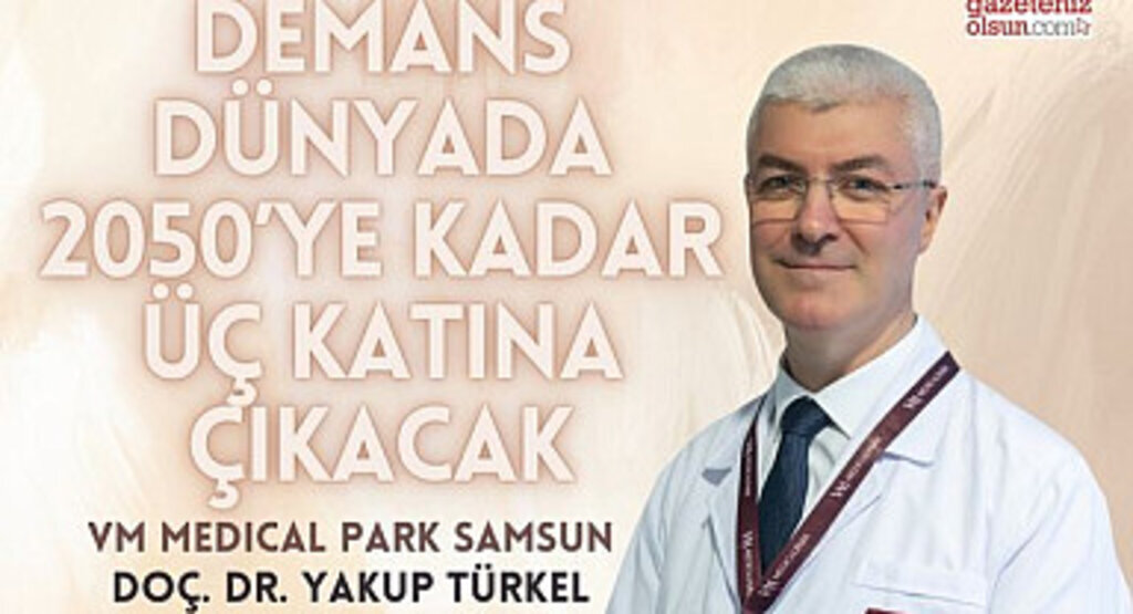Demans dünyada 2050’ye kadar üç katına çıkacak