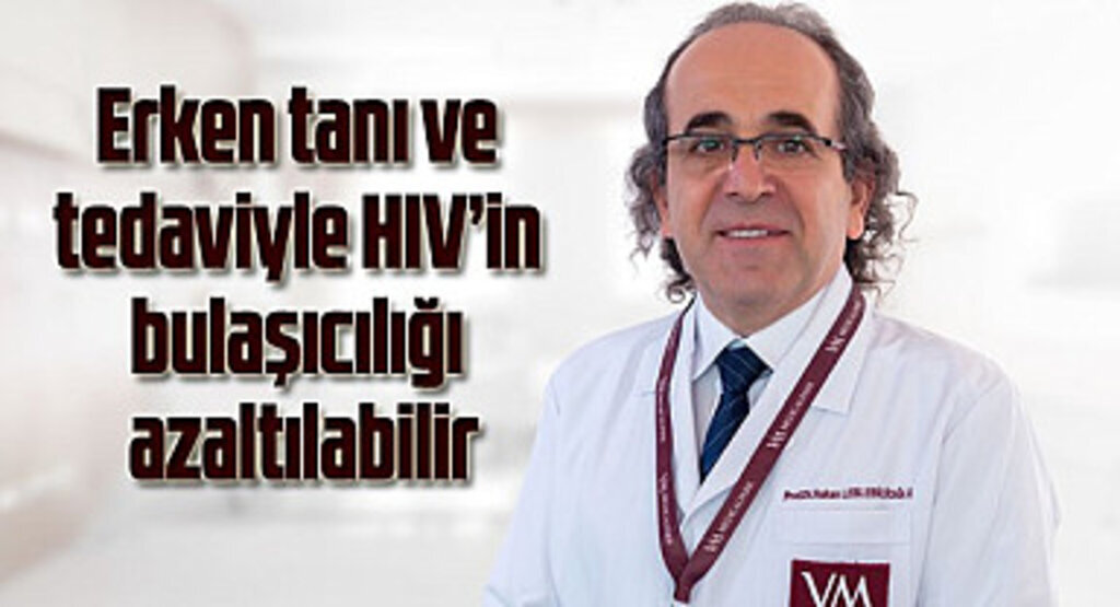 Erken tanı ve tedaviyle HIV’in bulaşıcılığı azaltılabilir
