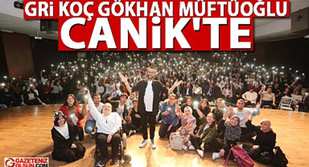 Gri Koç Gökhan Müftüoğlu Canik’te öğrencilerle buluşacak