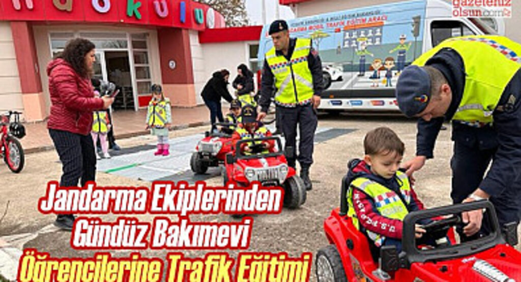 Jandarma Ekiplerinden Gündüz Bakımevi Öğrencilerine Trafik Eğitimi