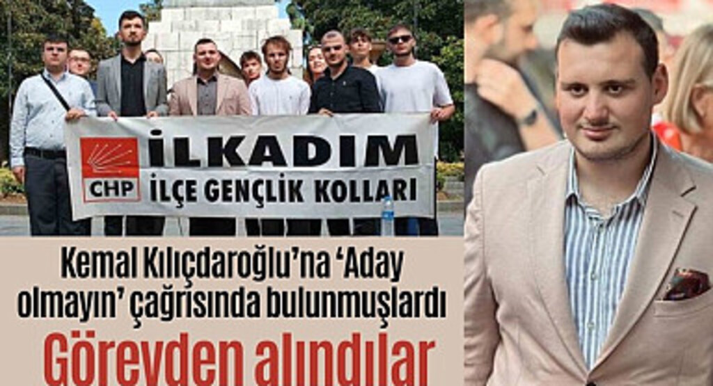 Kılıçdaroğlu’na Aday olmayın çağrısı yapan CHP İlkadım Gençlik Kolları Yönetimi görevden alındı