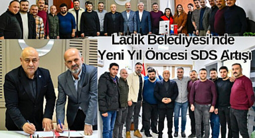 Ladik Belediyesi'nde Yeni Yıl Öncesi SDS Artışı