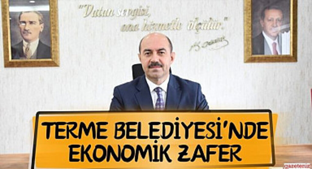 Terme Belediyesi'nde Ekonomik Zafer