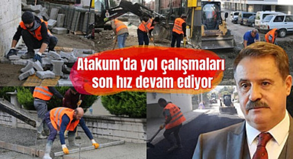 Atakum’da yol çalışmaları son hız devam ediyor