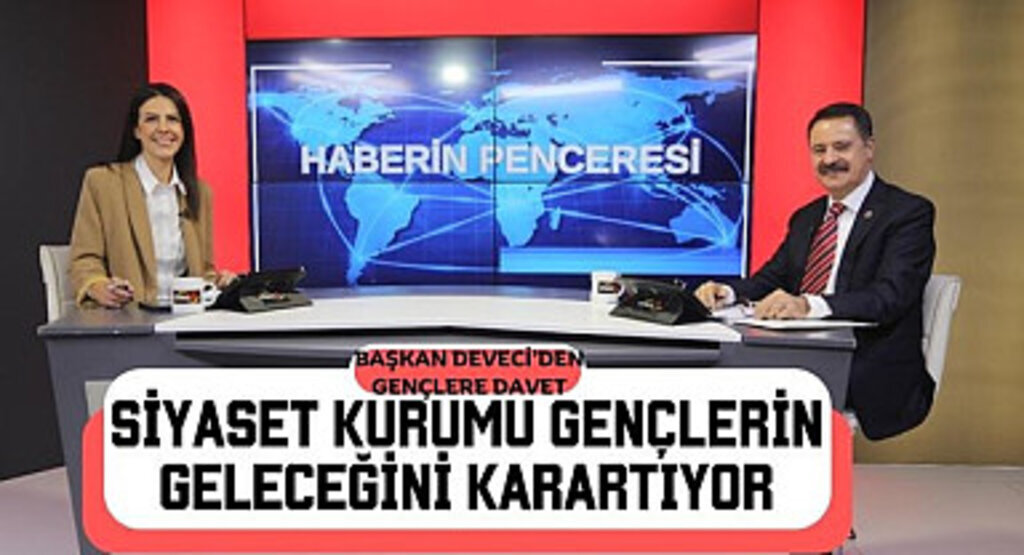 Başkan Deveci gençleri sorumluluğa davet etti