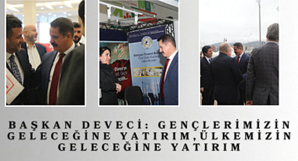 Başkan Deveci: Gençlerimizin geleceğine yatırım, ülkemizin geleceğine yatırım