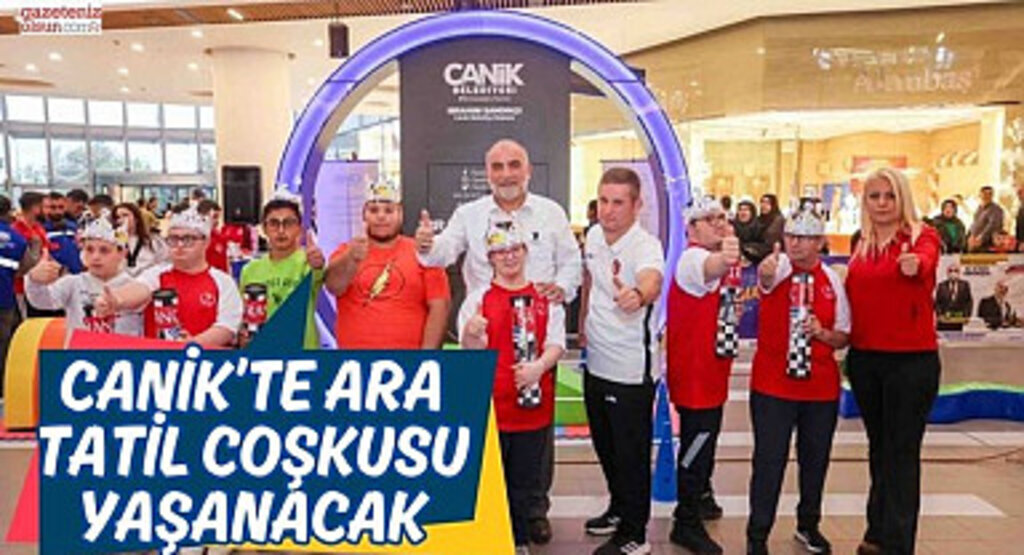 Canik’te Ara Tatil Coşkusu Yaşanacak 