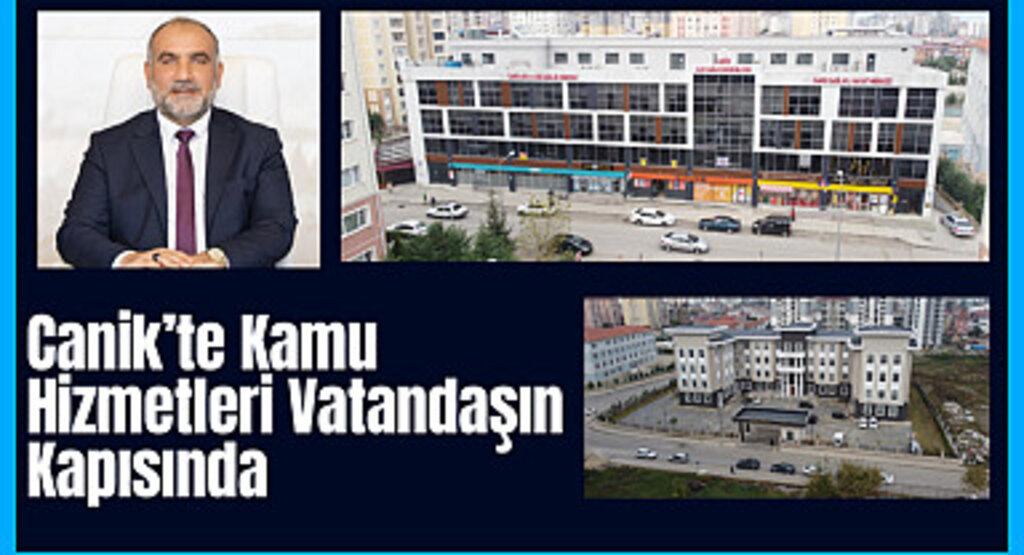 Canik’te Kamu Hizmetleri Vatandaşın Kapısında 
