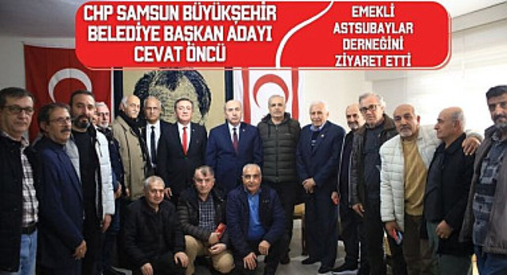 CHP SBB Adayı Cevat Öncü: Emekli Astsubaylar Derneğini Ziyaret Etti