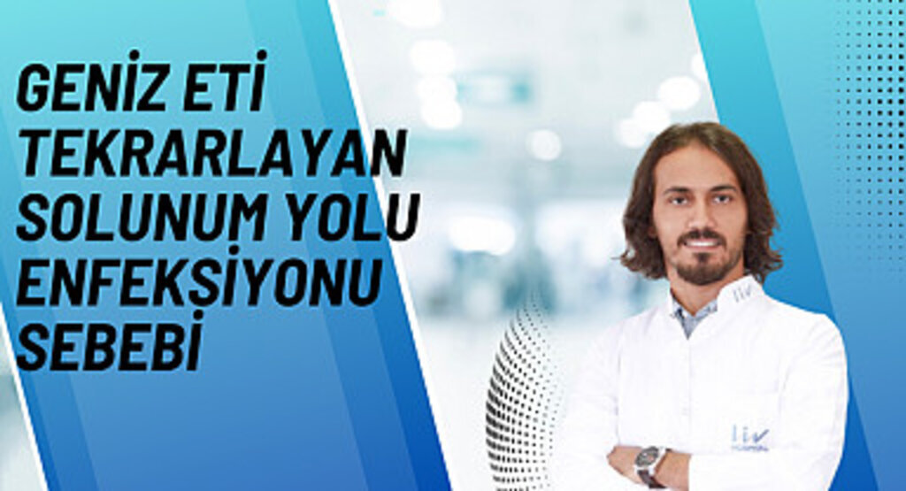 Geniz eti tekrarlayan solunum yolu enfeksiyonu sebebi