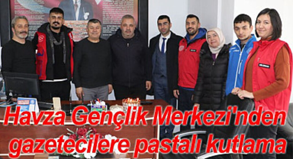 Havza Gençlik Merkezi'nden gazetecilere pastalı kutlama