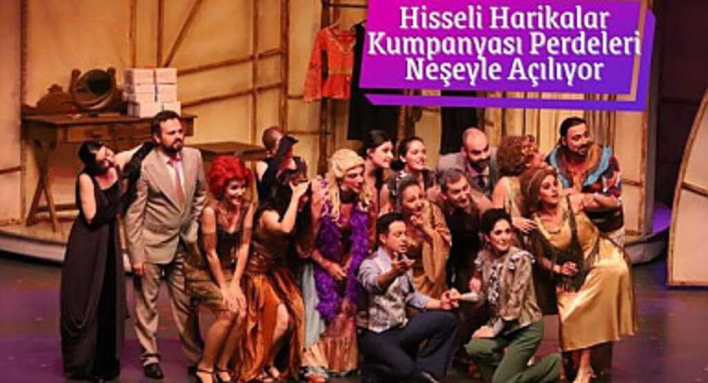 Hisseli Harikalar Kumpanyası Perdeleri Neşeyle Açılıyor