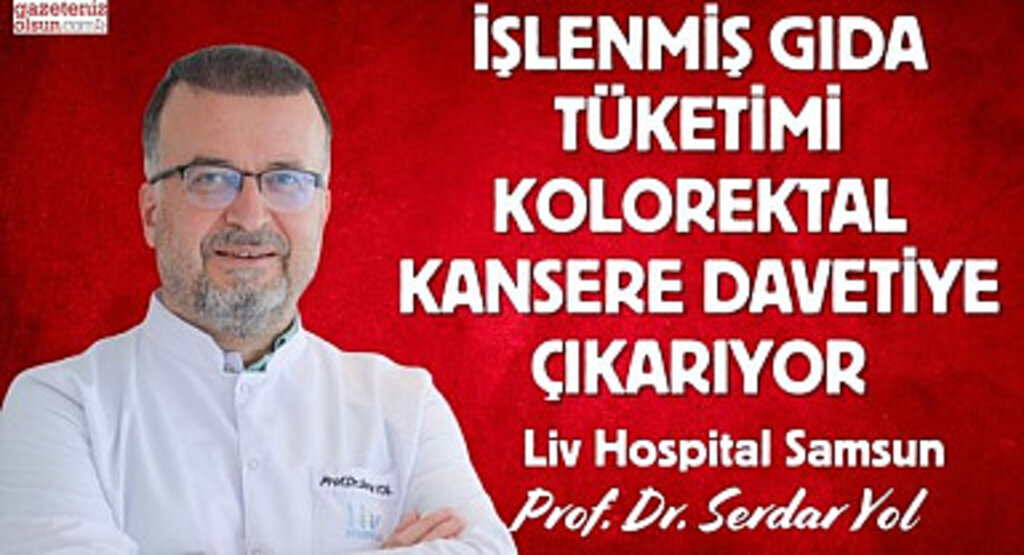 İşlenmiş Gıda Tüketimi Kolorektal Kansere Davetiye Çıkarıyor