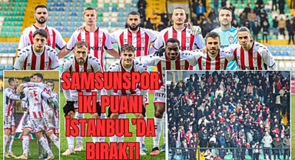 İstanbulspor Samsunspor maç sonucu: 1-1