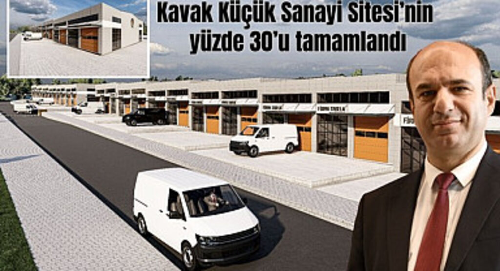 Kavak Küçük Sanayi Sitesi’nin yüzde 30’u tamamlandı