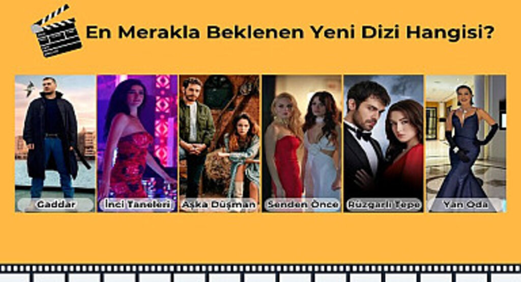 KızlarSoruyor En Merakla Beklenen Yeni Dizi Hangisi?