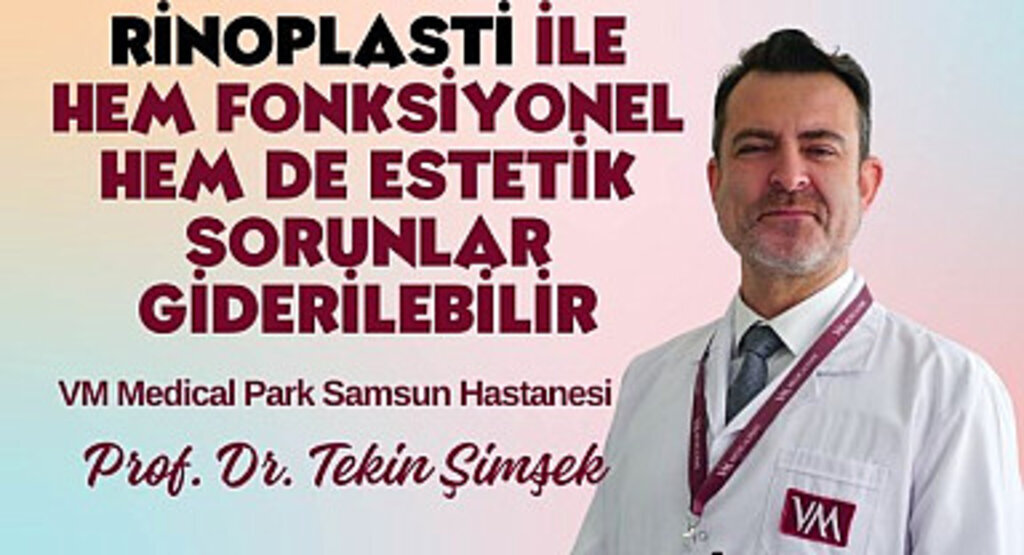 Rinoplasti ile hem fonksiyonel hem de estetik sorunlar giderilebilir