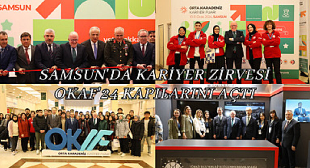 Samsun'da Kariyer Zirvesi OKAF'24 Kapılarını Açtı