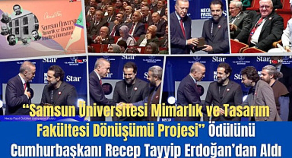 Samsun Üniversitesi'ne Mimarlık ve Tasarım Fakültesi Dönüşümü Projesi Ödülü