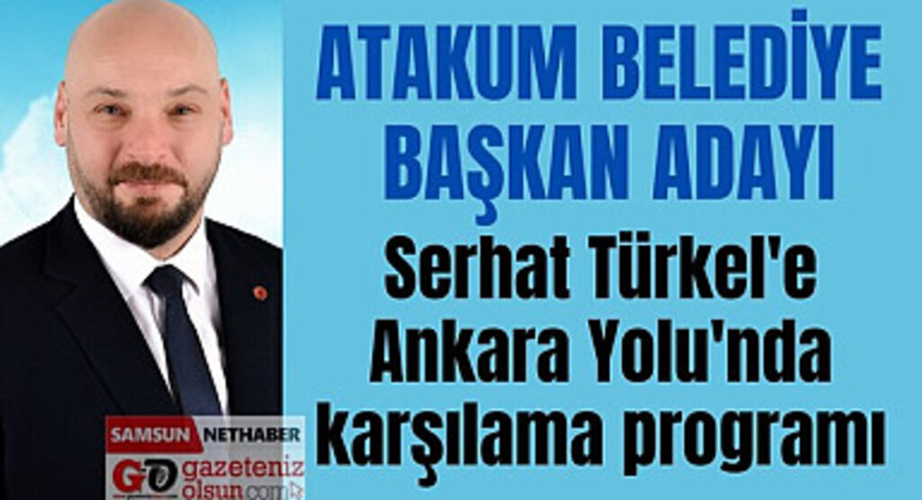 Serhat Türkel'e Ankara Yolu'nda karşılama programı 