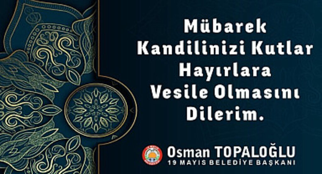19 Mayıs Belediyesi'nden Berat Kandili Mesajı
