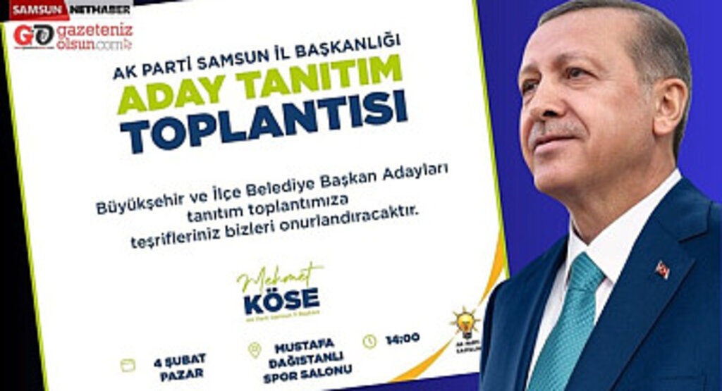 AK Parti Samsun İlçe Belediye Başkan adayları tanıtılıyor